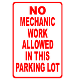 No Mechanic Work Allowed In This Parking Lot VINYL DECAL 11.4" X 17.4"